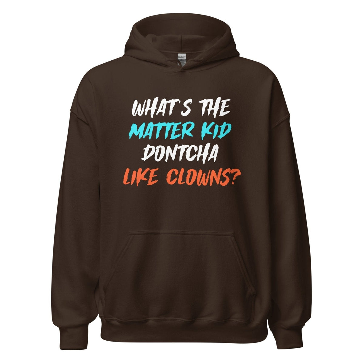 What's The Matter Kid Dontcha Like Clowns Hoodie product image 6