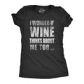 I Wonder if Wine Thinks About Me Too Women's T Shirt product image 1