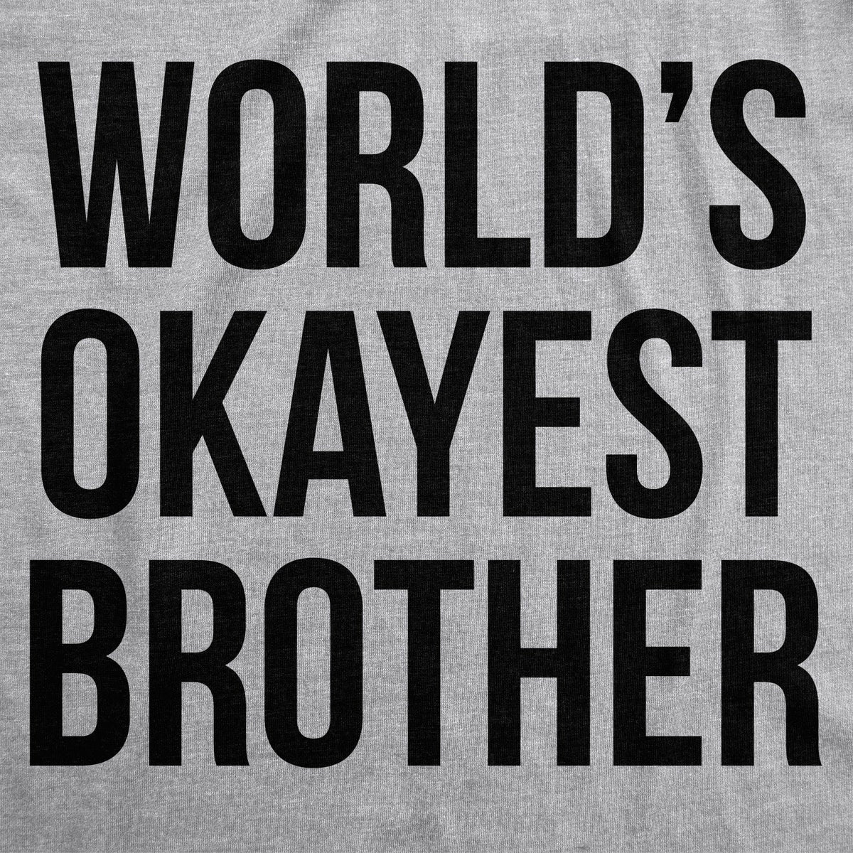 World's Okayest Brother Men's T Shirt product image 3