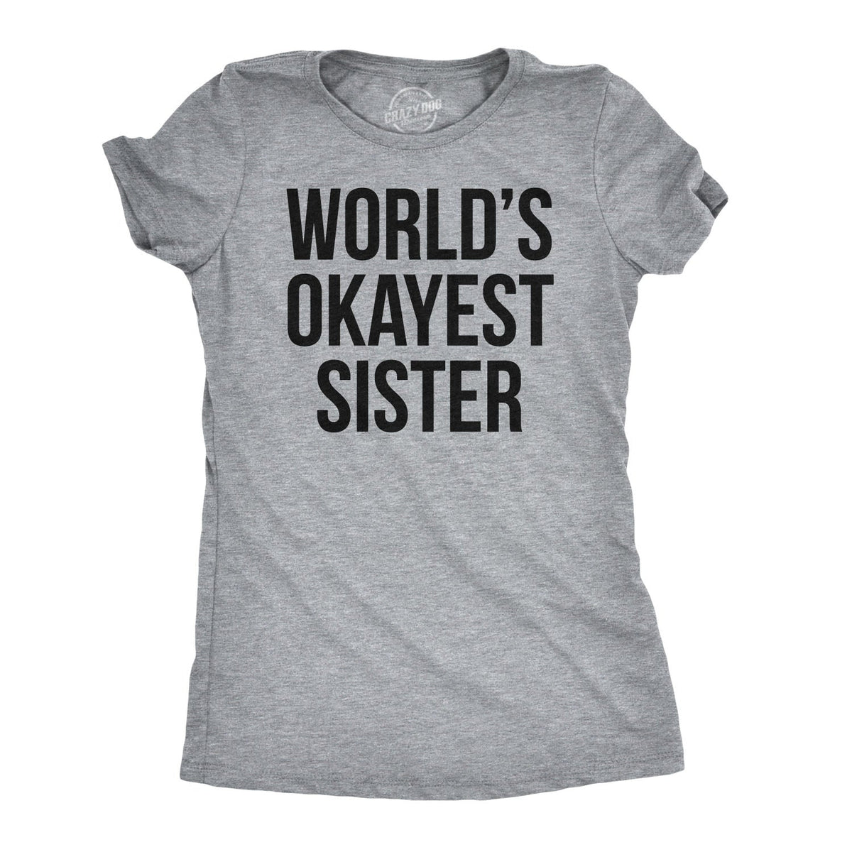 World's Okayest Sister Women's T Shirt product image 1