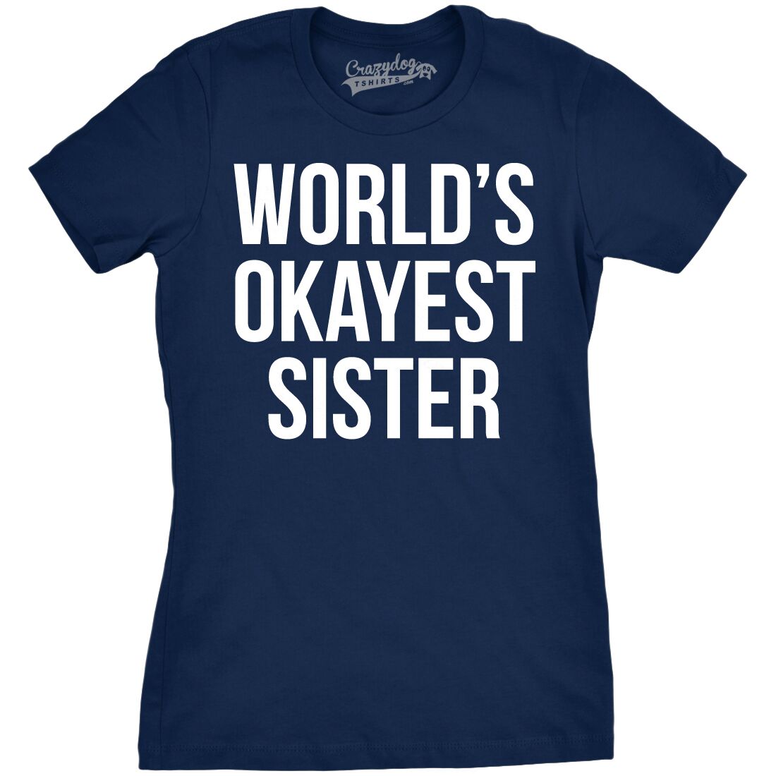 World's Okayest Sister Women's T Shirt product image 10