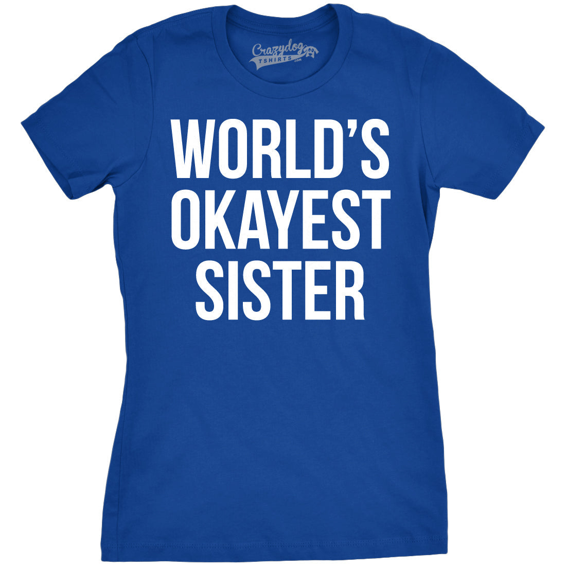 World's Okayest Sister Women's T Shirt product image 11