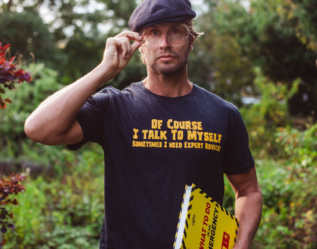 Of Course I Talk To Myself, I Need Expert Advice Men's T product image 5