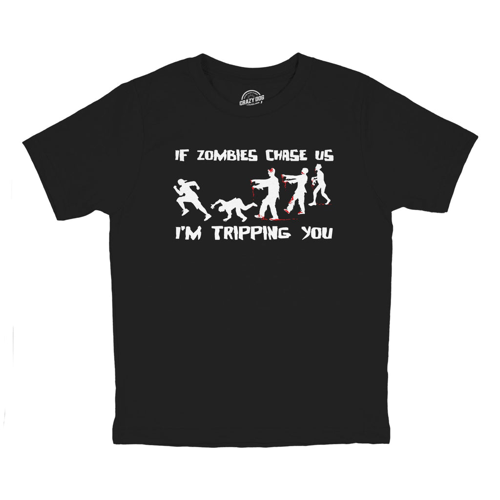 If Zombies Chase Us I'm Tripping You Youth T Shirt product image 6