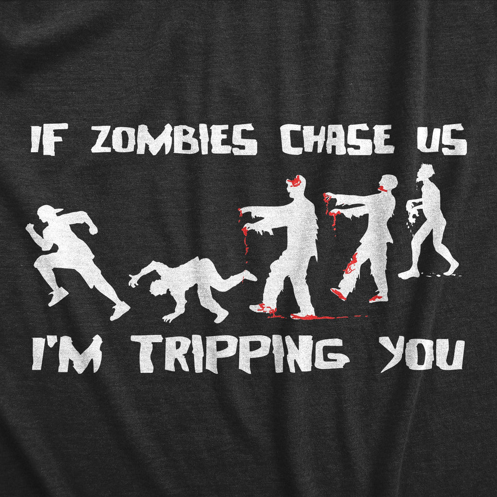 If Zombies Chase Us I'm Tripping You Men's T Shirt product image 8