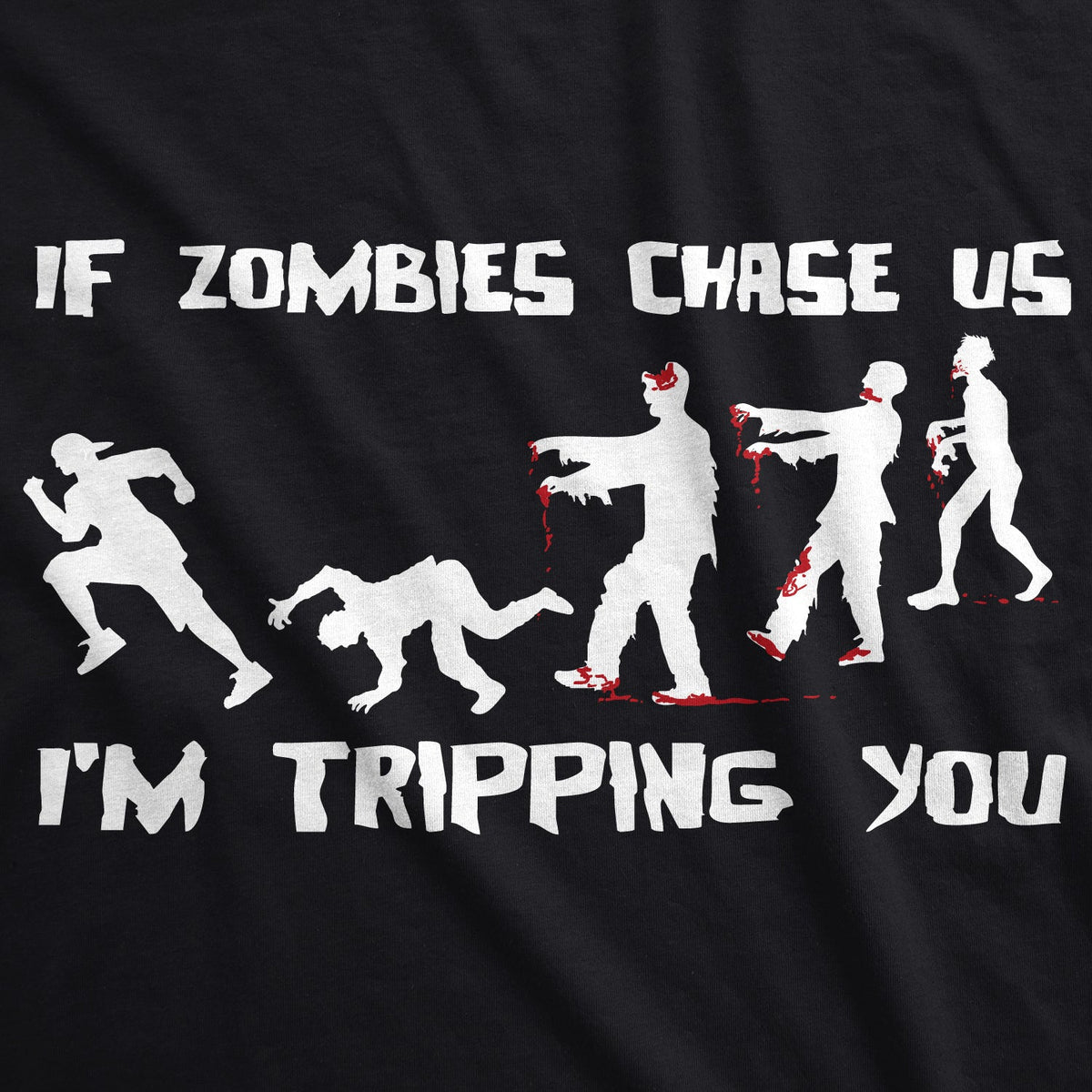 If Zombies Chase Us I'm Tripping You Youth T Shirt product image 2