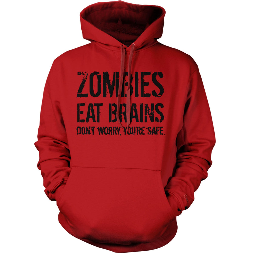 Zombies Eat Brains, You're Safe Hoodie product image 1